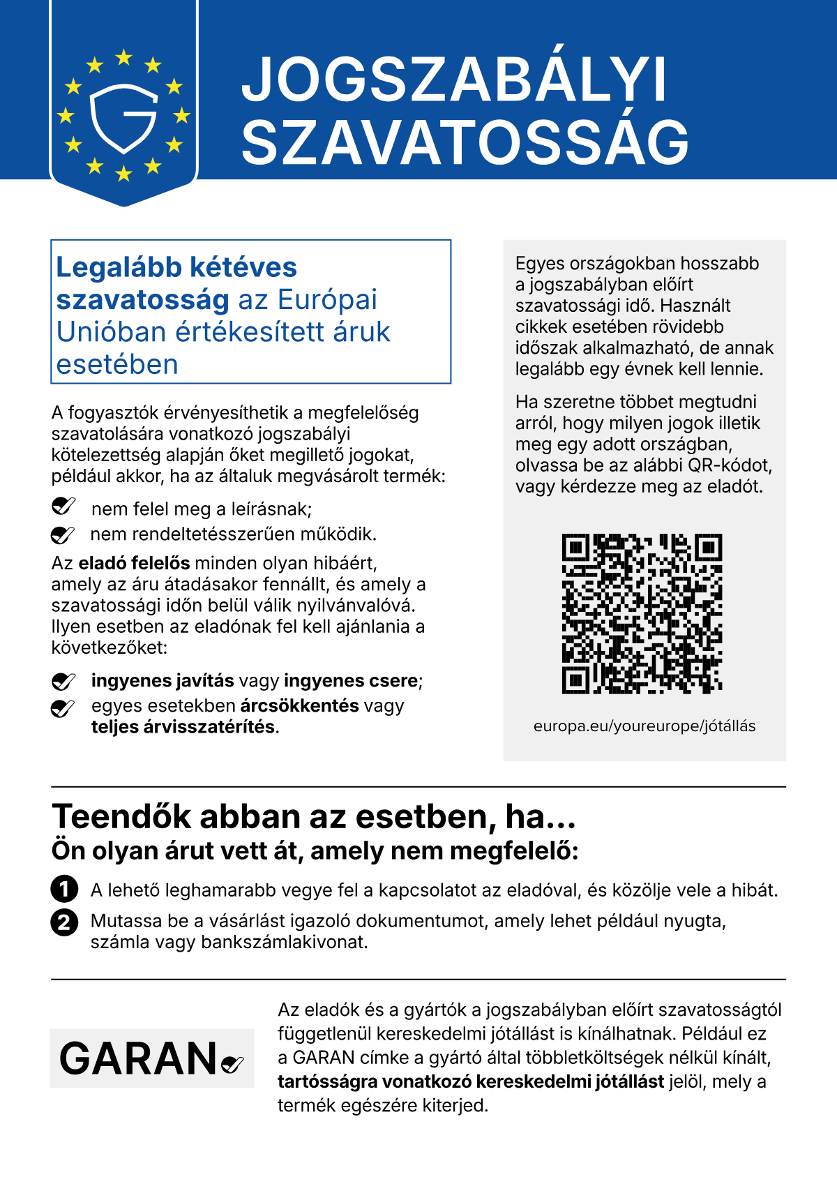 Az EU harmonizált tájékoztatója a jogszabályi szavatosságról: legalább kétéves szavatosság az Európai Unióban értékesített áruk esetében.